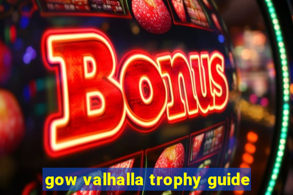 gow valhalla trophy guide